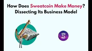 How Does Sweatcoin Make Money? Dissecting Its Business Model