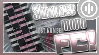 【osu!mania】I HATE DENSE CHORDJACK. REALLY. (Shiawasemono FULLCOMBO)