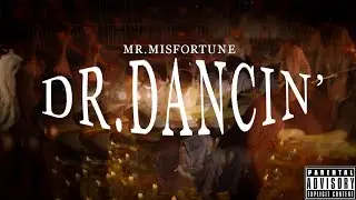 Mr.Misfortune - Dr.Dancin&rsquo; [Official Music Video]