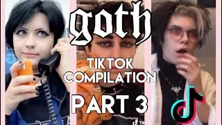 Goth TikTok Compilation Part 3