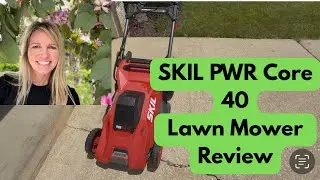 SKIL PWR Core 40 Battery Operated Lawn Mower Assembly and Review