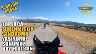 Hem Yol, Hem Dert Bölümü! Topluca Tükendik!