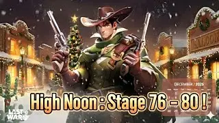Подробное руководство по Last War, сезон 5, этап 76-80, High Noon!!