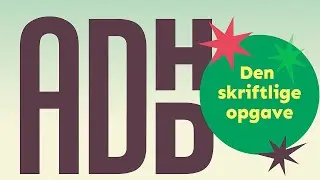 Få lavet din aflevering - når du har ADHD eller ADD