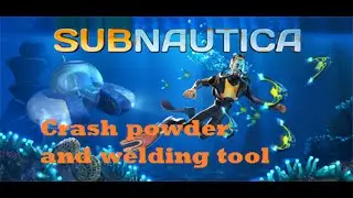 Subnautica: Crash powder and welding tool
