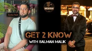 Get 2 Know With Salman Malik - Guest Zeshan Sajid | Linton Films