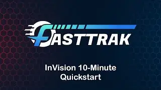 FASTTRAK InVision: 10-минутный быстрый старт