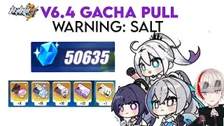 Honkai V6.4 - The Final (ity) Gacha