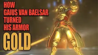 How Gaius Van Baelsar Turned His Armor Gold. (A Video Essay)