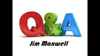 Q&A Jim Maxwell