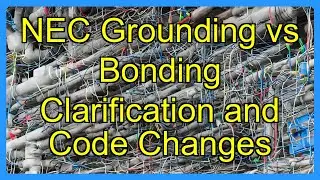 NEC Grounding vs Bonding Clarification and Code Changes