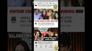 Dahilan bakit dinelete ang Jamill Youtube Channel.