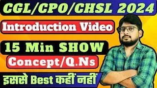 15 Min Show || Complete Information ||  For SSC CGL/CPO/CHS/MTS-2024|| CET|| BY Sudhir Sir Method