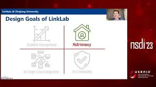 NSDI '23 - LinkLab 2.0: A Multi-tenant Programmable IoT Testbed for Experimentation with Edge-Cloud