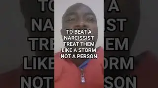 TO BEAT A NARCISSIST TREAT THEM LIKE A STORM NOT A PERSON #narcissist #narcissists #narcissism