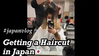 Getting a Haircut in a Japanese Hair Salon