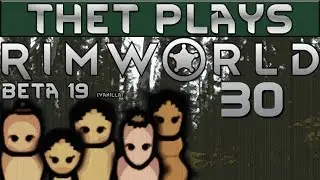 Thet Plays Rimworld Beta 19 Part 30: Assaulting a Mortar [Vanilla]