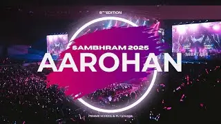 AAROHAN - SAMBHRAM 2025 | Where Art, Music & Dreams Unite