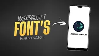 Как импортировать шрифты в Alight Motion