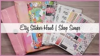 Etsy Sticker Haul | Shop Swaps