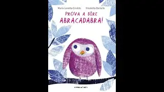 La Biblioteca di Daniela: Prova a dire abracadabra!, di Maria Loretta Giraldo e Nicoletta Bertelle