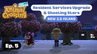 Resident Services Upgrade & Shooting Stars | New Animal Crossing 3.0 Island (Ep. 5)