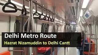 Delhi Metro Route from Hazrat Nizamuddin to Delhi Cantt Metro Station: Fare, Distance, Time