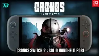 Cronos: The New Dawn on Switch 2 &ndash; A Solid Handheld Experience