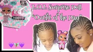 LOL Surprise Toy Review: LOL Surprise Doll Outfit of the Day