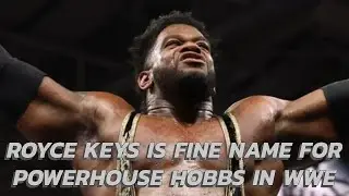 Royce Keys is a Fine Name for Powerhouse Hobbs in WWE