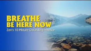 Zen&rsquo;s 10-Minute Breathwork: The Practice That Grounds You Instantly III Echoes of Life