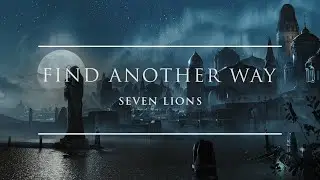Seven Lions - Find Another Way EP | Ophelia Records