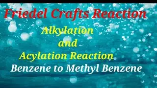 #Friedel Crafts Reaction #Alkylation #Acylation #Reaction
