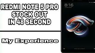 Redmi note 5 pro first flash sale STOCK OUT in 48 second