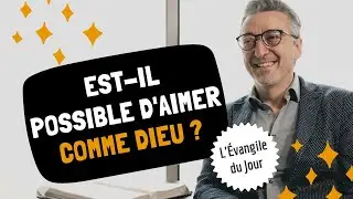 EST-IL POSSIBLE D'AIMER COMME DIEU ?