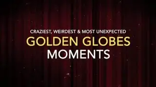 Unexpected, Hilarious & Awkward Golden Globes Moments