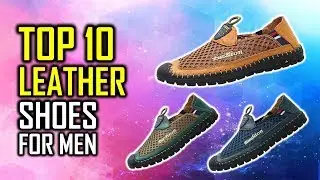 TOP 10 Genuine Leather Shoes For Men 2019