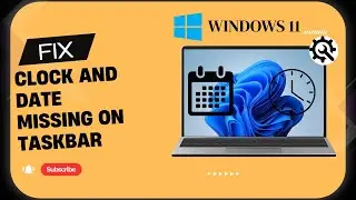 Clock and Date Missing on Windows 11 Taskbar? Here&rsquo;s the Fix