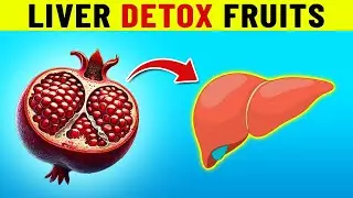7 Super Fruits Boosting Liver Detox and How to Eat Them