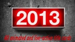 All 2013 Movies Title cards (UPDATED)