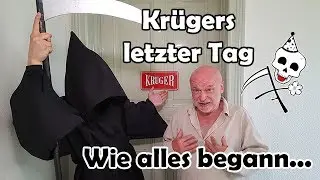 Krügers letzter Tag - Wie alles begann - Der Tod Death Comedy