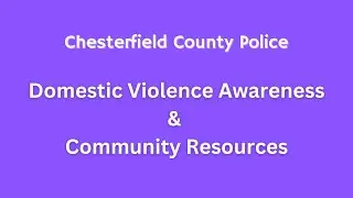Chesterfield County Police Domestic Violence Awareness