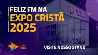 🎶 Dia 2 da Expo Crist&atilde; 2025 &ndash; Feliz FM Ao Vivo com M&uacute;sica, Testemunhos e Grandes Entrevistas 🙌✨
