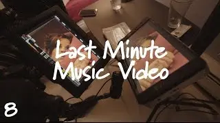 Last minute music video // Greg Farnum