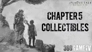 A Plague Tale Requiem Chapter 5 All Collectibles Locations Guide - 100% Collectibles Walkthrough