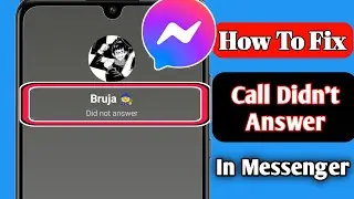 How To Fix Messenger Call Did not answer Problem | How To Fix Call Did not answer in Messenger