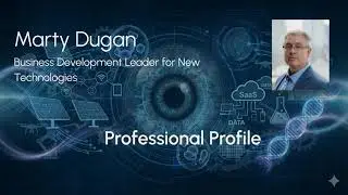 Marty Dugan Business Development Leader for New Technologies