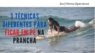 3 Técnicas Diferentes Para Ficar em Pé na Prancha I Take Off Descomplicado