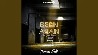 Begin Again (Tom Staar Extended Remix)
