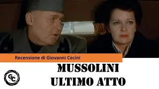 MUSSOLINI ULTIMO ATTO (1974) di Carlo Lizzani - Recensione di Giovanni Cecini